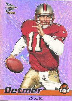 1999 Pacific Prism - Premiere Date #35 Ty Detmer Front