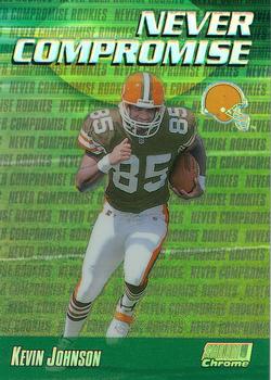 1999 Stadium Club Chrome - Never Compromise Refractors #NC13 Kevin Johnson Front