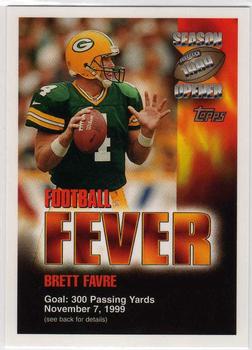 1999 Topps Season Opener - Football Fever #NNO Brett Favre Front