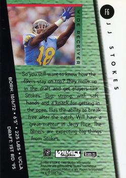 1995 SkyBox Impact - NFL on FOX: Same Game More Attitude #F6 J.J. Stokes Back