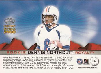 2000 Pacific Crown Royale - Rookie Royalty #14 Dennis Northcutt Back