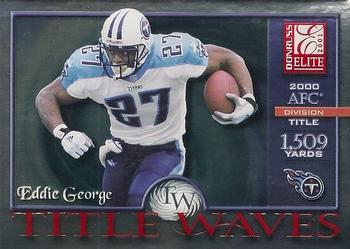 2001 Donruss Elite - Title Waves #TW-21 Eddie George Front