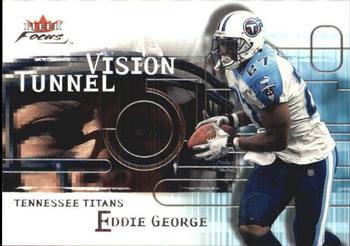2001 Fleer Focus - Tunnel Vision #4 TV Eddie George Front