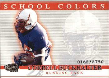 2001 Pacific Invincible - School Colors #26 Correll Buckhalter Front