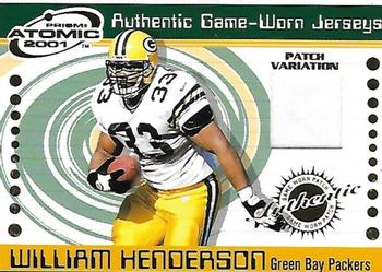 2001 Pacific Prism Atomic - Jersey Patches #30 William Henderson Front