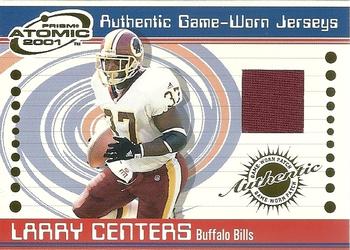 2001 Pacific Prism Atomic - Game-Worn Jerseys #8 Larry Centers Front