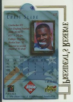 1996 Collector's Edge President's Reserve #117 Chris Slade Back