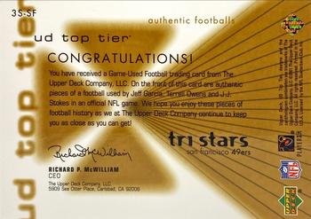 2001 Upper Deck Top Tier - Tri-Stars Footballs #3S-SF Jeff Garcia / Terrell Owens / J.J. Stokes Back