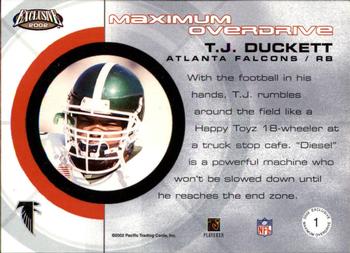 2002 Pacific Exclusive - Maximum Overdrive #1 T.J. Duckett Back