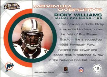2002 Pacific Exclusive - Maximum Overdrive #18 Ricky Williams Back