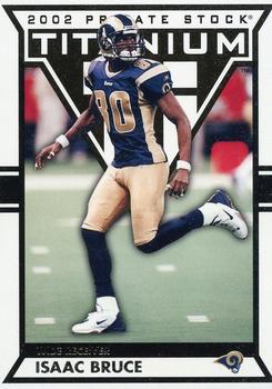 2002 Pacific Private Stock Titanium - Retail #79 Isaac Bruce Front