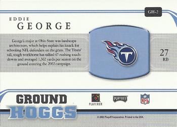 2002 Playoff Absolute Memorabilia - Ground Hoggs #GH-2 Eddie George Back