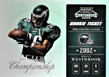 2002 Playoff Contenders - Championship Ticket #112 Brian Westbrook Front