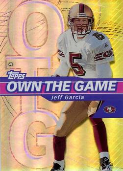 2002 Topps - Own the Game #OG3 Jeff Garcia Front