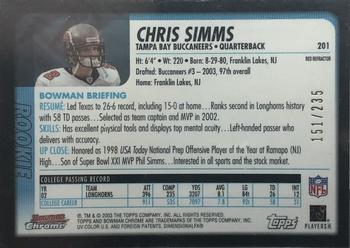2003 Bowman Chrome - Red Refractors #201 Chris Simms Back