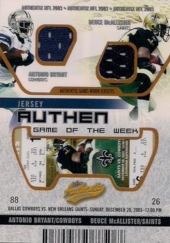 2003 Fleer Authentix - Jersey Authentix Game of the Week Unripped #AB-DM Antonio Bryant / Deuce McAllister Front