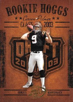 2003 Playoff Hogg Heaven - Rookie Hoggs #RCH-1 Carson Palmer Front