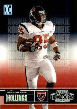 2003 Playoff Honors - X's #116 Tony Hollings Front