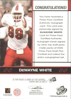 2003 Press Pass - Autographs Bronze #NNO DeWayne White Back