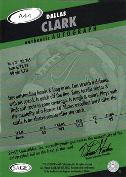 2003 SAGE HIT - Autographs Silver #A44 Dallas Clark Back