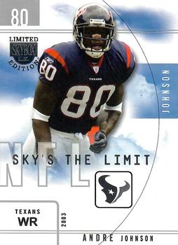 2003 SkyBox LE - Sky's the Limit #14 SL Andre Johnson Front