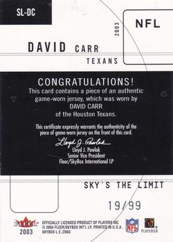 2003 SkyBox LE - Sky's the Limit Jerseys #SL-DC David Carr Back