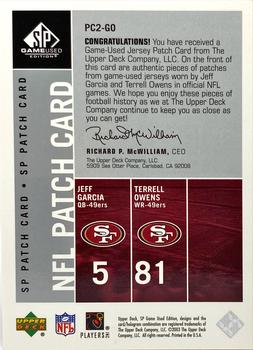 2003 SP Game Used - SP Patches Double #PC2-GO Jeff Garcia / Terrell Owens Back