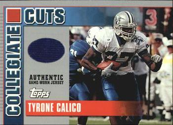 2003 Topps Draft Picks & Prospects - Collegiate Cuts #CC-TC Tyrone Calico Front