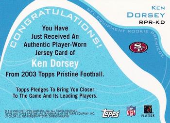 2003 Topps Pristine - Rookie Premiere Jerseys #RPR-KD Ken Dorsey Back