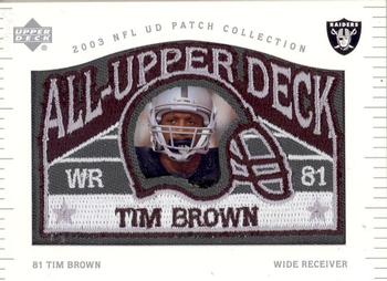 2003 UD Patch Collection - All Upper Deck Patches #UD-13 Tim Brown Front