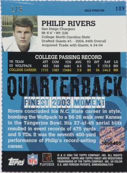 2004 Finest - Refractors Xfractors #109 Philip Rivers Back