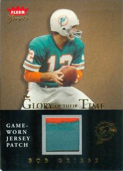 2004 Fleer Greats of the Game - Glory of Their Time Game Used Patch #GT-BG Bob Griese Front
