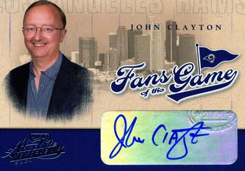 2004 Playoff Absolute Memorabilia - Fans of the Game Autographs #FG-5 John Clayton Front