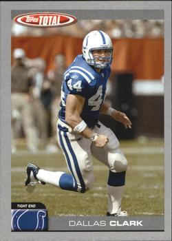 2004 Topps Total - Silver #157 Dallas Clark Front
