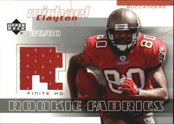 2004 Upper Deck Finite - Rookie Fabrics #FFR-MC Michael Clayton Front
