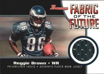 2005 Bowman - Fabric of the Future #FF-RB Reggie Brown Front