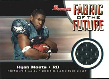 2005 Bowman - Fabric of the Future #FF-RM Ryan Moats Front