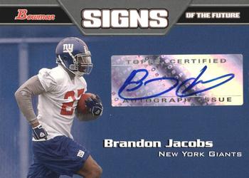 2005 Bowman - Signs of the Future Autographs #SF-BJ Brandon Jacobs Front