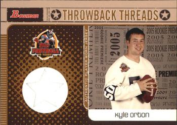 2005 Bowman - Throwback Threads Jerseys #BRT-KO Kyle Orton Front