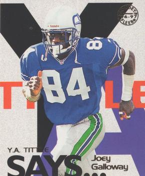 1997 Fleer Goudey - Y.A. Tittle Says #10 Joey Galloway Front