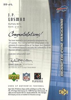 2005 SP Authentic - Scripts for Success Autographs #SS-JL J.P. Losman Back