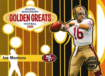 2005 Topps - Golden Anniversary Golden Greats #GA1 Joe Montana Front
