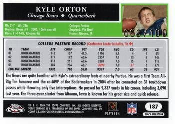 2005 Topps Chrome - Black Refractors #187 Kyle Orton Back