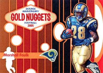 2005 Topps Chrome - Golden Anniversary Gold Nuggets Refractors #GN6 Marshall Faulk Front