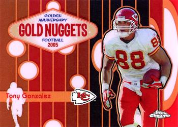 2005 Topps Chrome - Golden Anniversary Gold Nuggets Refractors #GN9 Tony Gonzalez Front