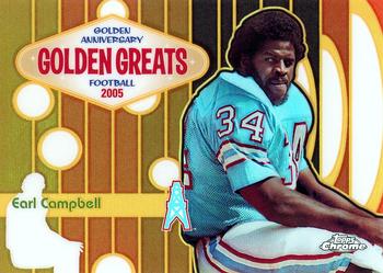 2005 Topps Chrome - Golden Anniversary Golden Greats Refractors #GA3 Earl Campbell Front