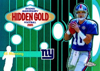 2005 Topps Chrome - Golden Anniversary Hidden Gold Refractors #HG3 Eli Manning Front