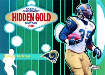 2005 Topps Chrome - Golden Anniversary Hidden Gold Refractors #HG11 Steven Jackson Front