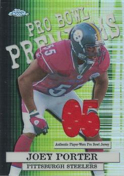 2005 Topps Chrome - Pro Bowl Jerseys #PBP-JP Joey Porter Front