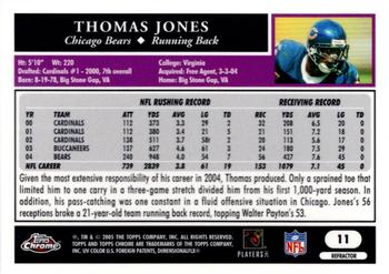 2005 Topps Chrome - Refractors #11 Thomas Jones Back
